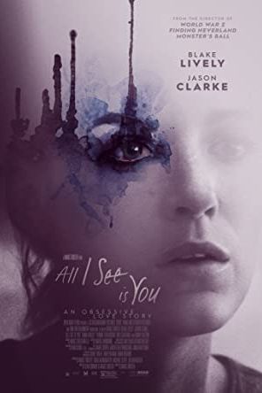 All I See Is You 2016 movie poster - watch and download free